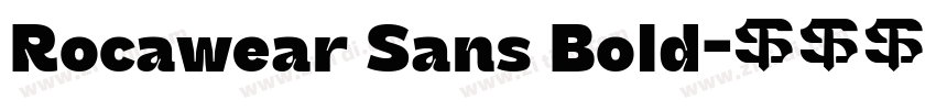 Rocawear Sans Bold字体转换 Rocawear Sans Bold字体转换